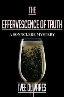 The Effervescence of Truth - Sonnclere Mysteries, #3