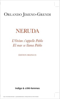 Neruda - L'Océan s'appelle Pablo / El mar se llama Pablo - Edition bilingue