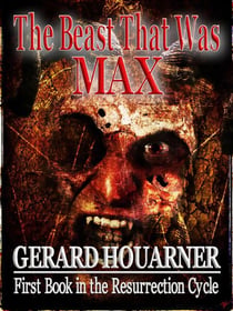 The Beast That Was Max - The Resurrection Cycle, #1