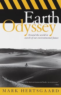 Earth Odyssey - Around the World in Search of Our Environmental Future