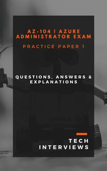 AZ-104 Azure Administrator Practice Paper 1 - AZ-104 Azure Administrator, #1