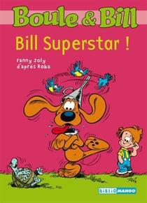 Boule et Bill - Bill Superstar ! - Mes premières lectures avec Boule et Bill