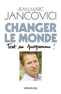 Changer le monde - Tout un programme !