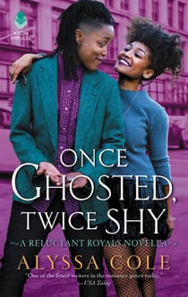 Once Ghosted, Twice Shy - A Reluctant Royals Novella