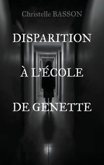 Disparition à l'école de Genette - Les enquêtes de Mme Adel