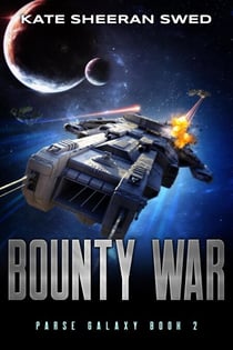 Bounty War: A Space Opera Adventure - Parse Galaxy, #2