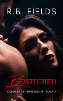 Bewitched - Geboren uit Duisternis, #4