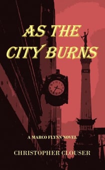 As the City Burns - Marco Flynn Mysteries, #1