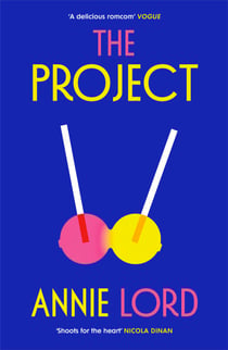The Project - The hot summer romcom from Vogue's dating columnist and author of Notes on Heartbreak