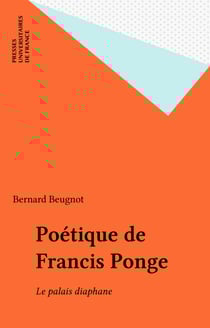 Poétique de Francis Ponge - Le palais diaphane