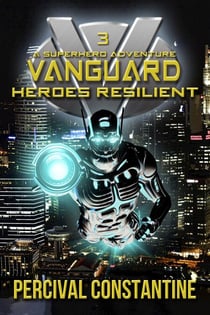 Vanguard: Heroes Resilient - Vanguard, #3