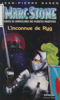 Service de surveillance des planètes primitives (3) - L'Inconnue de Ryg