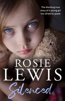 Silenced - The shocking true story of a young girl too afraid to speak