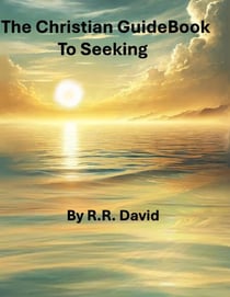 The Christian Guidebook To Seeking