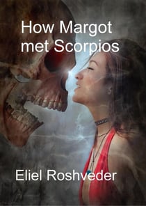 How Margot Met Scorpios - Prophecies and Kabbalah, #16