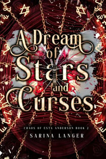 A Dream of Stars and Curses - Chaos of Esta Anderson, #2