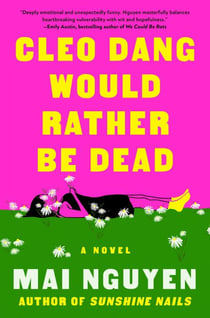 Cleo Dang Would Rather Be Dead - A Novel