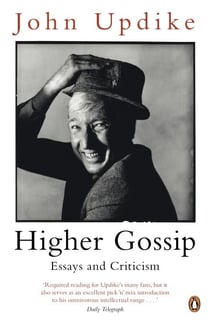 Higher Gossip - Essays and Criticism