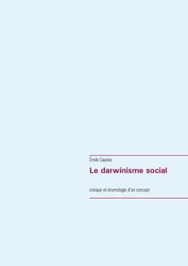 Le darwinisme social - critique et étymologie d'un concept