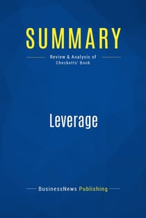 Summary: Leverage - Review and Analysis of Checketts' Book