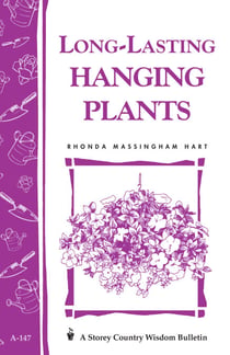 Long-Lasting Hanging Plants - Storey's Country Wisdom Bulletin A-147