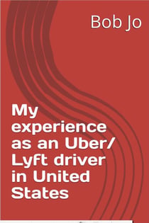 My Experience as an Uber and Lyft Driver in United States