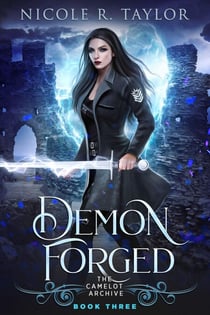 Demon Forged - The Camelot Archive, #3