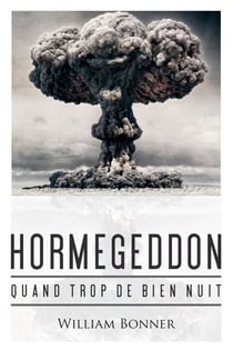 Hormegeddon - Quand trop de bien nuit