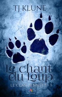 Le chant du Loup - Le clan Bennett, T1