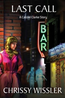 Last Call - A Cassiel Clarke Mystery, #3