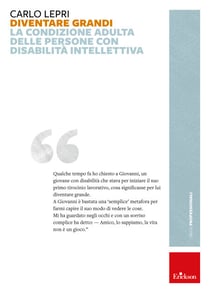 Diventare grandi - La condizione adulta delle persone con disabilità intellettiva