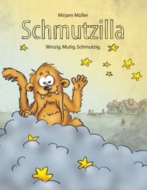 Schmutzilla - Winzig. Mutig. Schmutzig.