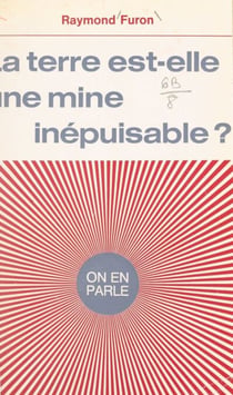 La Terre est-elle une mine inépuisable ?
