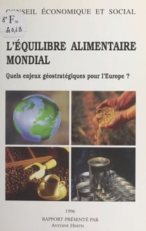 L'équilibre alimentaire mondial : quels enjeux géostratégiques pour l'Europe ? - Séance des 28 et 29 novembre 1995