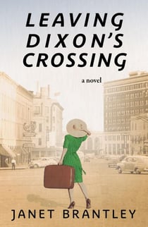 Leaving Dixon's Crossing - The Dixon's Crossing Trilogy, #1