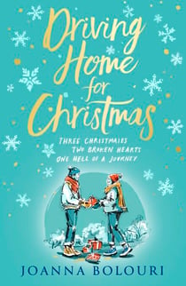 Driving Home for Christmas - A hilarious festive rom-com to warm your heart on cold winter nights
