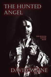 The Hunted Angel - Rutter Books, #7