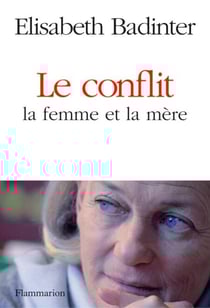 Le conflit. La femme et la mère