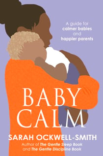 BabyCalm - A Guide for Calmer Babies and Happier Parents