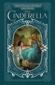 Have Courage, Be Kind: The Tale of Cinderella