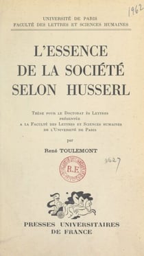 L'essence de la société selon Husserl - Thèse pour le Doctorat ès lettres