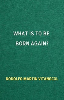 What Is To Be Born Again?