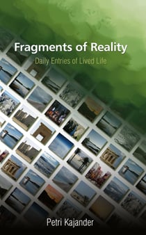 Fragments of Reality - Daily Entries of Lived Life