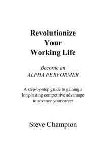 Revolutionize Your Working Life