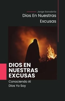 Dios En Nuestras Excusas