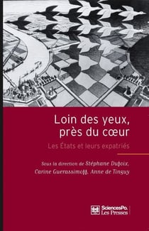 Loin des yeux, près du coeur - Les États et leurs expatriés
