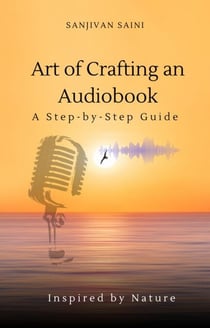 Art of Crafting an Audiobook: A Step-by-Step Guide