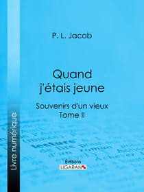 Quand j'étais jeune - Souvenirs d'un vieux - Tome II