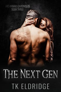The Next Gen - The Hybrid Chronicles, #3
