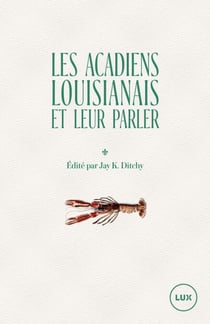 Les Acadiens louisianais et leur parler